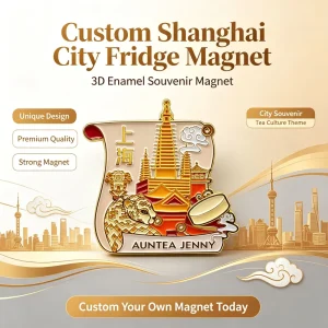Custom 3D Enamel Fridge Magnet Shanghai Tea Culture Scroll Design ISO Certified Tourist Souvenir OEM ODM Factory Direct